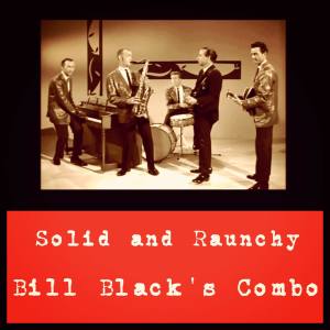 Album Solid and Raunchy from Bill Black's Combo