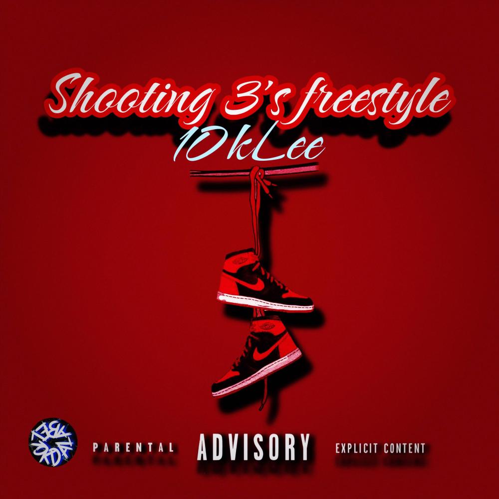 Shooting 3's Freestyle (Explicit)