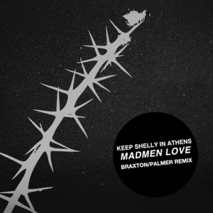 Madmen Love (Braxton/Palmer Remix)