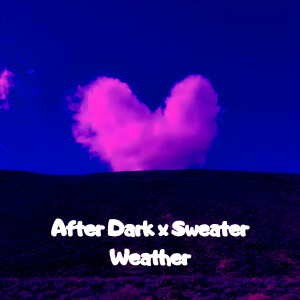 Dj Track的专辑After Dark x Sweater Weather