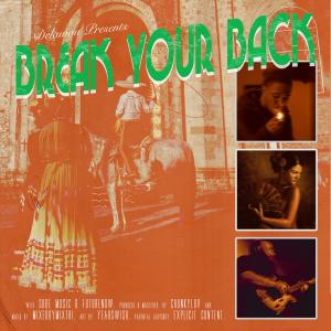 ดาวน์โหลดและฟังเพลง Break Your Back (Explicit) พร้อมเนื้อเพลงจาก Delawou
