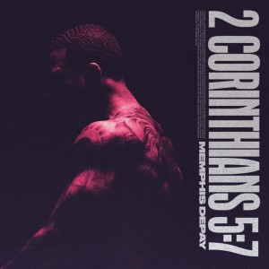 收聽Memphis Depay的2 Corinthians 5:7 (Explicit)歌詞歌曲