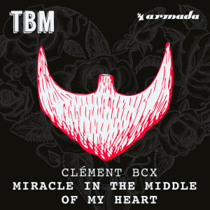 Listen to Miracle In The Middle Of My Heart (Extended Mix) song with lyrics from Clement Bcx