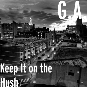 Keep It on the Hush dari G.A.