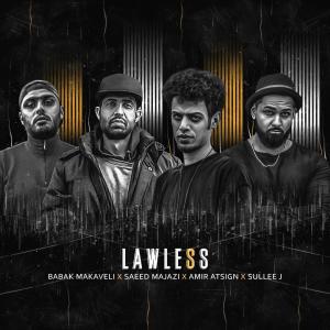 Listen to LAWLESS(feat. Babak Makaveli, Saeed Majazi & Sullee J) (Explicit) song with lyrics from Amir Atsign