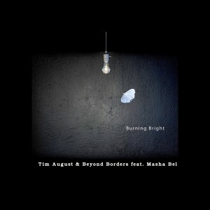 Listen to Burning Bright song with lyrics from Tim August