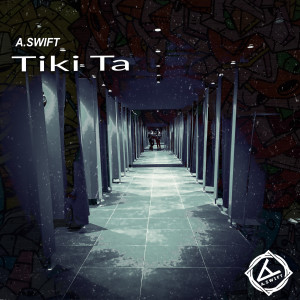 A.SWIFT的专辑Tiki Ta