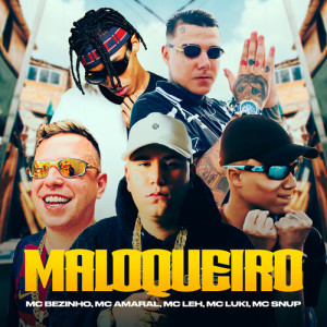 Listen to Maloqueiro (Explicit) song with lyrics from Mc Snup