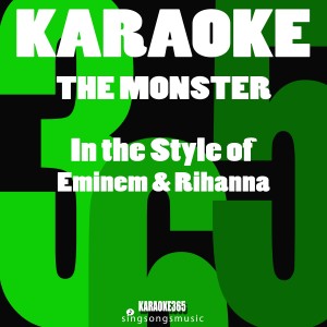 ดาวน์โหลดและฟังเพลง The Monster (In the Style of Eminem & Rihanna) [Karaoke Version] (Explicit) (In the Style of Eminem & Rihanna|Karaoke Version|Explicit) พร้อมเนื้อเพลงจาก Karaoke 365