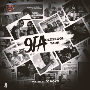 9ja Oldskool Yarn (Mixtape) dari DJ Koko