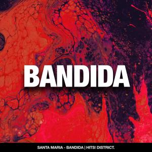 ดาวน์โหลดและฟังเพลง BANDIDA พร้อมเนื้อเพลงจาก Santa Maria