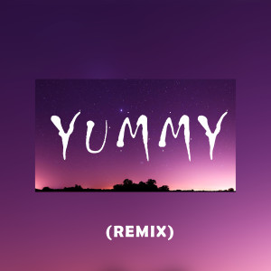 Listen to Yummy (Remix) song with lyrics from Melodies Of Heaven