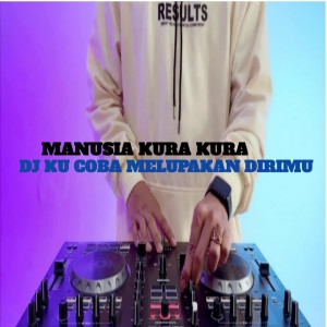 Listen to Dj Aku Coba Melupakan Dirimu X Manusia Kura Kura song with lyrics from DJ CALI