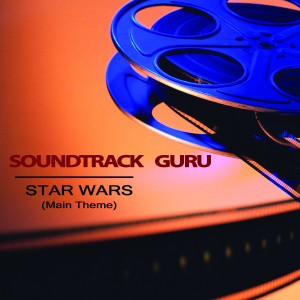 收聽Soundtrack Guru的Star Wars Theme Main Title (Originally Performed by John Williams)歌詞歌曲