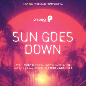 Precision Productions的专辑Sun Goes Down (Soca 2020 Trinidad and Tobago Carnival)