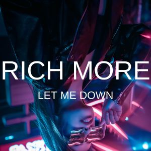 Album Let Me Down oleh Rich More