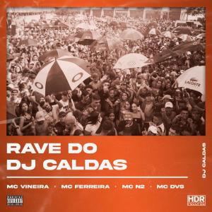 Dengarkan Rave do DJ Caldas lagu dari DJ Caldas dengan lirik