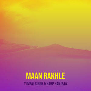 Listen to Maan Rakhle song with lyrics from Yuvraj Singh
