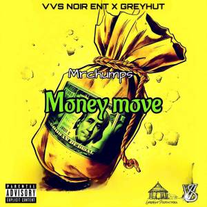 收聽Mr Chumps的Money Move (Explicit)歌詞歌曲