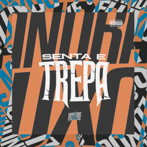 Listen to Senta e Trepa (Explicit) song with lyrics from DJ Ricky