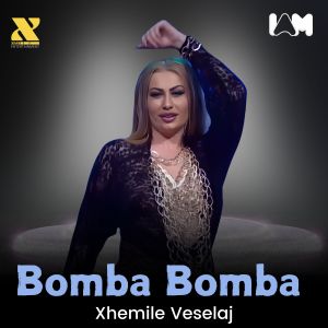收听Xhemile Veselaj的Bomba bomba歌词歌曲