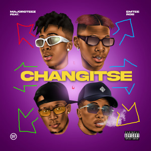 Listen to Changitse (Explicit) song with lyrics from Majorsteez