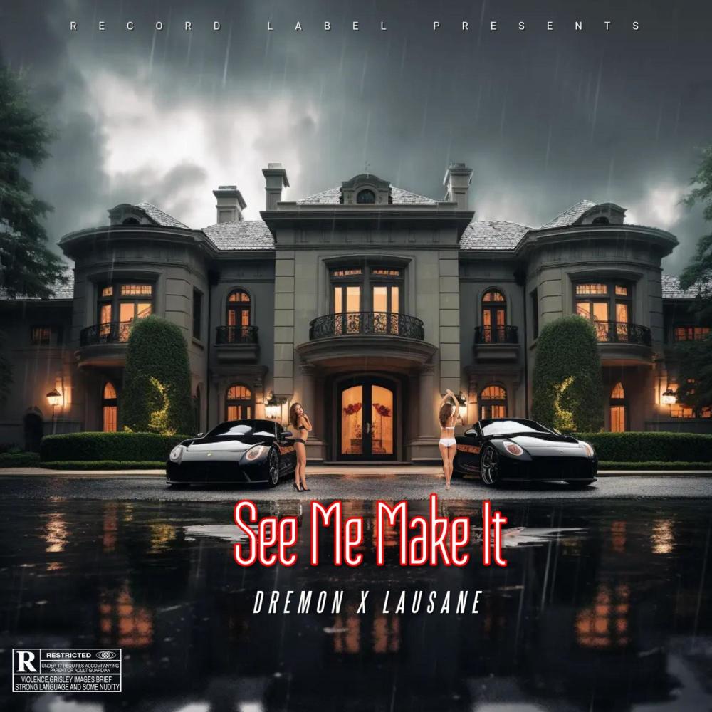 See Me Make It (feat. Lausane) (Explicit)