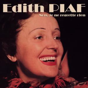 收聽Edith  Piaf的Non Je Ne Regrette Rien歌詞歌曲
