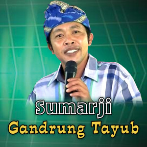 Dengarkan Gandrung Tayub lagu dari Sumarji dengan lirik