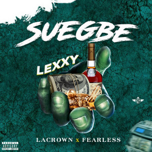 Listen to Suegbe song with lyrics from Lexxy