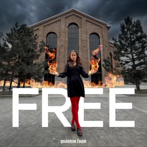 收聽Quantum Foam的Free歌詞歌曲