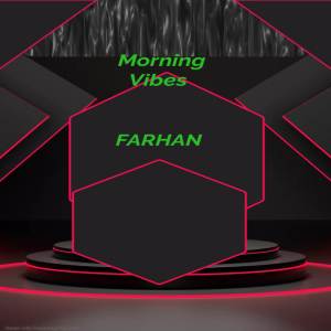 อัลบัม Morning Vibes ศิลปิน Farhan