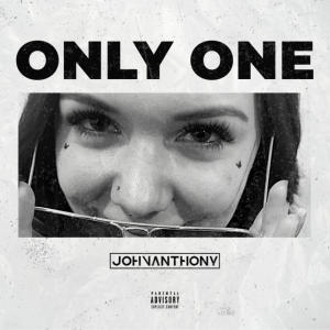John Anthony的專輯Only One (Explicit)