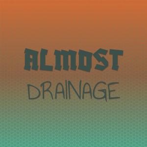 Almost Drainage dari Various