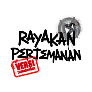 MCPR的專輯Rayakan Pertemanan - Versi Tongkrongan