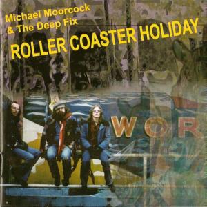 อัลบัม Roller Coaster Holiday ศิลปิน Michael Moorcock