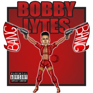 收聽Bobby Lytes的Bang Bang歌詞歌曲
