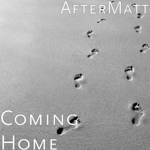 ดาวน์โหลดและฟังเพลง Coming Home พร้อมเนื้อเพลงจาก Aftermatt