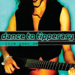 ดาวน์โหลดและฟังเพลง Life Goes On พร้อมเนื้อเพลงจาก Dance To Tipperary
