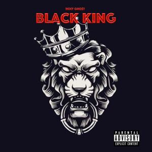 Holy Gho$t的专辑Black King (Explicit)