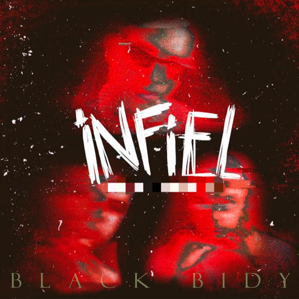 INFIEL (feat. BLACK BIDY) (Explicit)