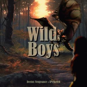 Deetox Vengeance的專輯Wilds Boys (feat. IPvSketch) [Explicit]
