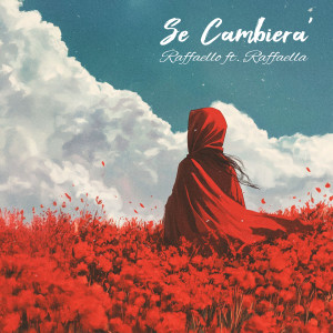 Raffaello的专辑Se Cambierà