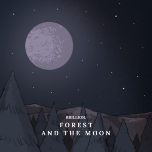 brillion.的專輯Forest and the Moon