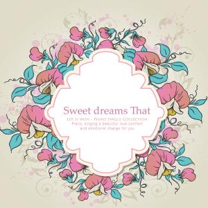 Dengarkan A Sweet Dream lagu dari Lee Siwon dengan lirik