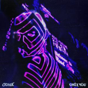 Listen to Only You song with lyrics from Odmk