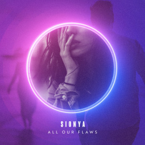 Listen to All Our Flaws (Instrumental Version) song with lyrics from Sionya