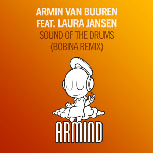 Listen to Sound Of The Drums (Bobina Remix) song with lyrics from Armin Van Buuren
