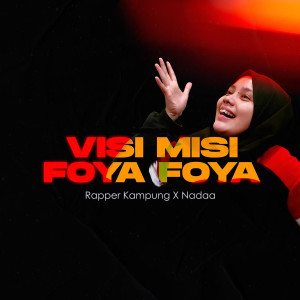Dengarkan Visi Misi Foya Foya lagu dari Rapper Kampung dengan lirik