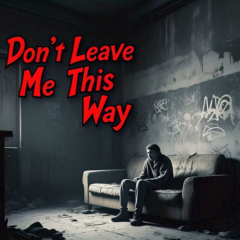 Don’t Leave Me This Way